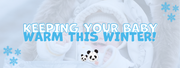 Keeping your baby warm this winter